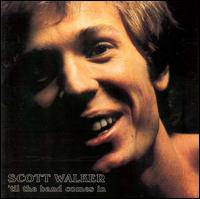 Scott Walker : 'Til the Band Comes In